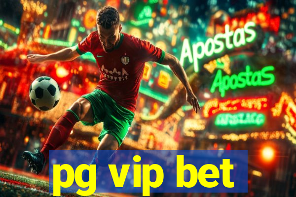 pg vip bet